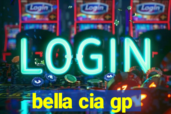bella cia gp